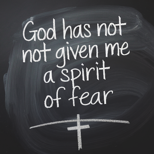 God Has Not Given Me a Spirit of Fear